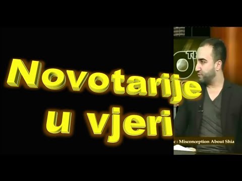 Šiije, recite ko ste! - šiizam, 8 dio - Inovacije i novotarije (bid'ati) u vjeri