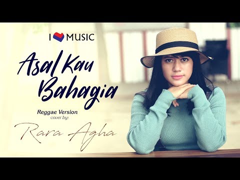 Asal kau bahagia armada reggae version cover by rara agha