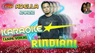Download lagu RINDIANI Tanpa Vokal Fendik ft Om Adella 2022 PRAB... mp3