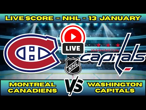 🔴 Montreal Canadiens vs Washington Capitals | NHL PLAY BY PLAY | Live Score Update January 13