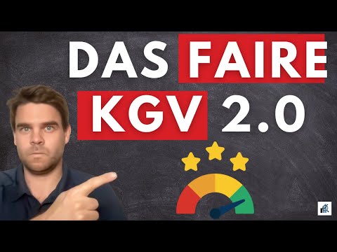 Das faire KGV 2.0 - So das langfristige Renditepotential von Aktien berechnen - faires KGV