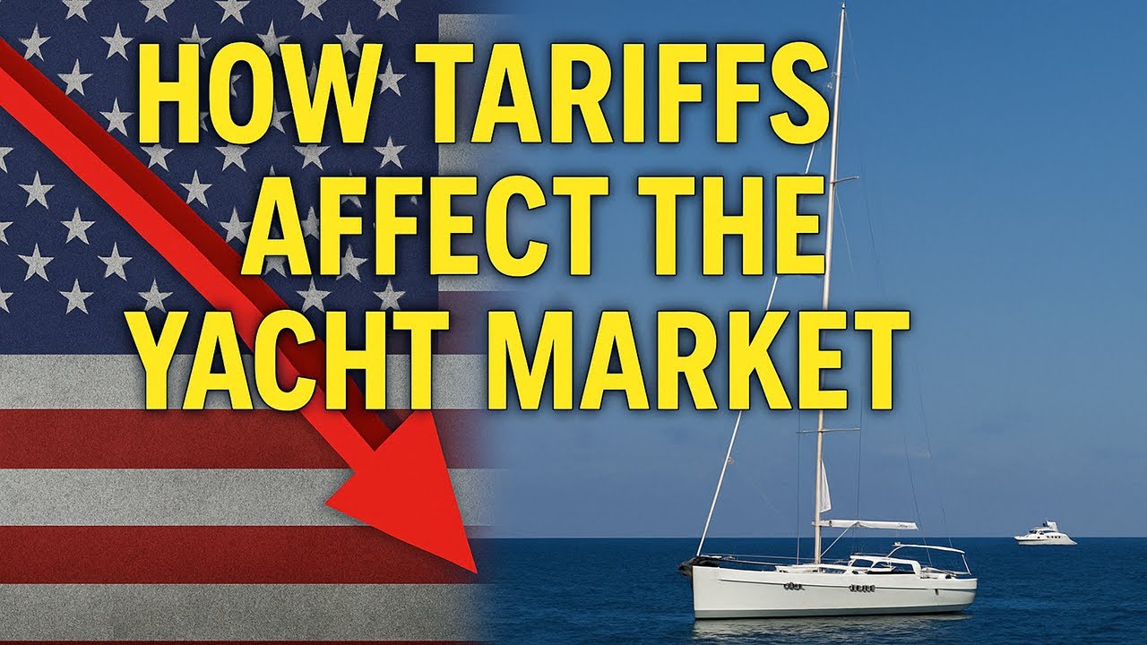 Sailing into Tariff Trouble: Yachting Market Update 2025