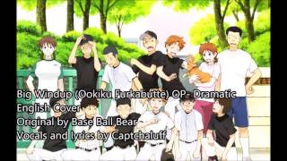 Download lagu Big Windup (Ookiku Furikabutte) OP 1- Dramatic- ENGLISH cover mp3 Download lagu Big Windup (Ookiku Furikabutte) OP 1- Dramatic- ENGLISH cover mp3