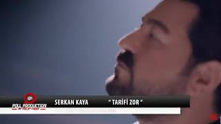 Serkan Kaya - Tarifi Zor 2019
