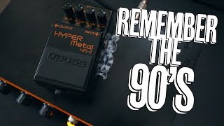 Video thumbnail for Remember The 90's: The Boss HM-3 Hyper Metal by Riffs, Beards & Gear