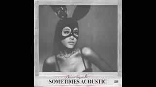 Ariana Grande Sometimes Acoustic