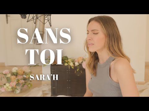 SARA'H - SANS TOI