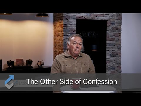 The Other Side of Confession - Student of the Word 756