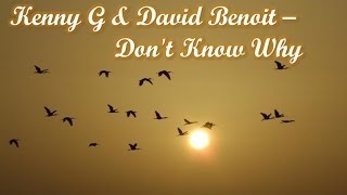 Kenny G &amp; David Benoit - Dont Know Why