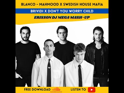Blanco, Mahmood X SHM - Brividi x Don't you worry child (ERISSON DJ MEGA MASH-UP)