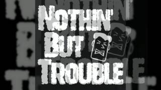Nothin&#39; But Trouble - This Time Around