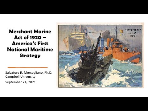 Merchant Marine Act of 1920 - America's First National Maritime Strategy