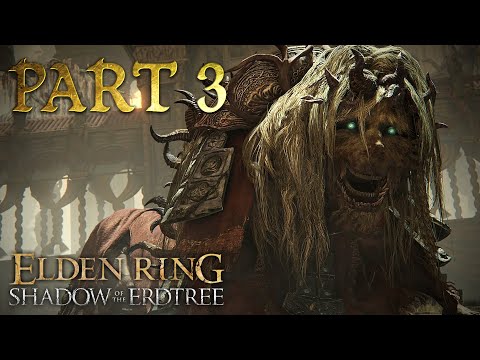 ELDEN RING: SHADOW OF THE ERDTREE DLC Gameplay Walkthrough Part 3 - The Dancing Lion!(No Commentary)