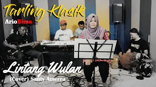 Download lagu TARLING MUSIK KLASIK ' LINTANG WULAN ' (COVER) #ARIOBIMA Team Voc. Santy Amerra mp3 Download lagu TARLING MUSIK KLASIK ' LINTANG WULAN ' (COVER) #ARIOBIMA Team Voc. Santy Amerra mp3