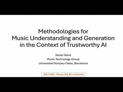 [slides] JSALT 2025 - Plenary Talk - Serra: Methodologies for Music Understanding and Generation...