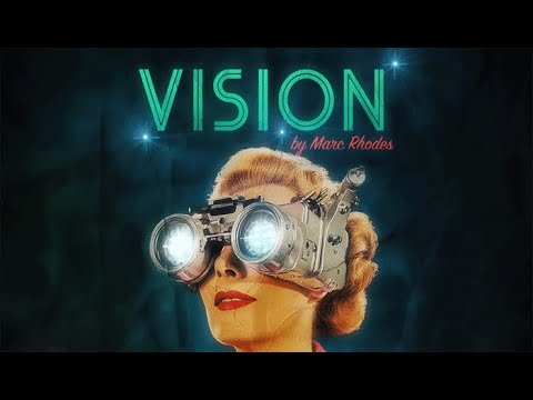 Voir la vidéo Vision - Marc Rhodes
