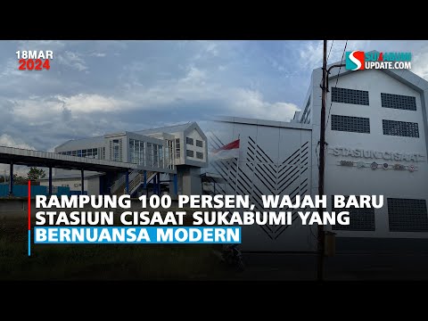 Rampung 100 Persen, Wajah Baru Stasiun Cisaat Sukabumi yang Bernuansa Modern
