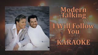 Modern Talking - I Will Follow You (Karaoke Version)