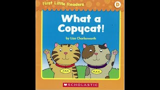 First Little Readers - Level D - 01 - What a Copycat | Help Kids Learn To Read In English