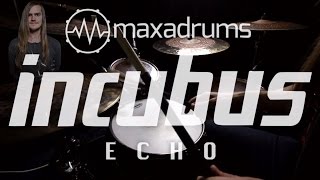 INCUBUS - ECHO (Drum Cover)