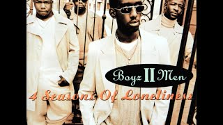 Boyz II Men - 4 Seasons of Loneliness (BIIM Version) [HQ]