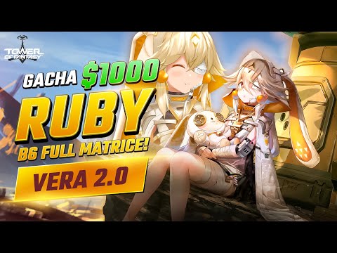 UPDATE 2.0 VERA EXPLORATION GACHA RUBY $1000 - Tower Of Fantasy