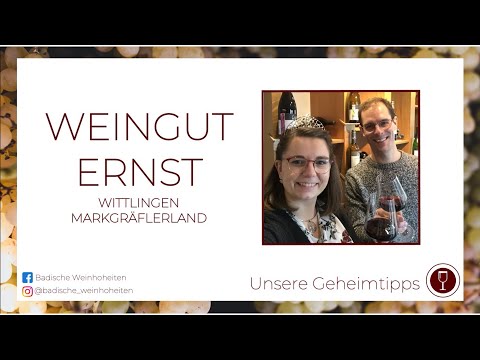 Weingut Ernst - Wittlingen | Badische Weinhoheiten