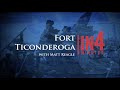 Fort Ticonderoga: The Revolutionary War in Four Minutes