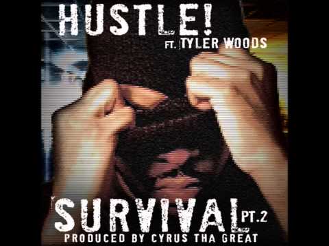 HUSTLE! - SURVIVAL PT. 2 FEAT  TYLER WOODS