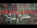 Elena Casanova Cuban Classical