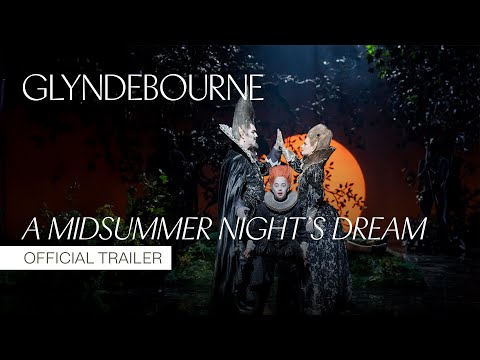 A Midsummer Night's Dream | Official Trailer | Glyndebourne