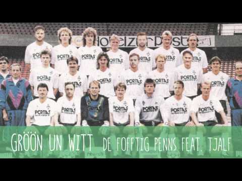 De fofftig Penns feat. Tjalf (AFTERBURNER) - GRÖÖN UN WITT