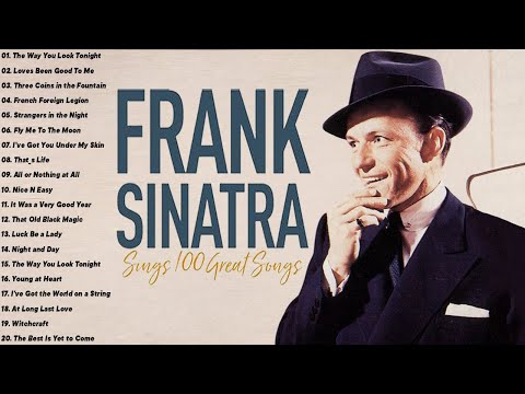 Frank Sinatra Greatest Hits Full Album - Frank Sinatra 20 Biggest Songs Of All Time