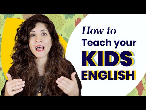 How to Teach Children English (when you are also an English learner)