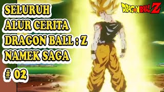 Download lagu AMARAH DARI SEORANG KSATRIA LEGENDARIS ! || ALUR DBZ : NAMEK SAGA, GINYU SAGA, FRIEZA SAGA  #PART 02 mp3