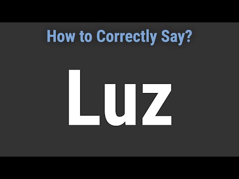 How to Pronounce Name Luz (Correctly!)