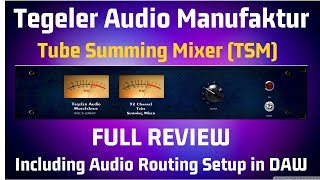 Video thumbnail for Tegeler Audio Manufaktur TSM Tube Summing Mixer by Home Recording Made Easy