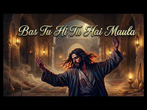 Bas Tu Hi Tu Hai Maula | Soulful Sufi Qawwali | Feel The Divine Vibes