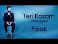 Teri kasam(lyrics) - Falak Shabir | unplugged | lyrical video