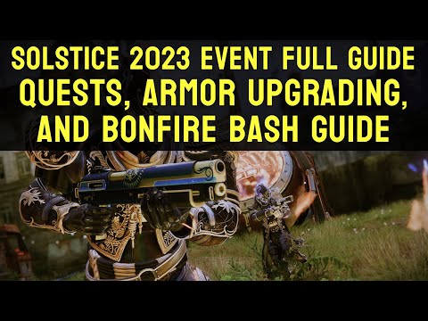 Solstice 2023 Full Event, Quest, Bonfire Bash Guide | Destiny 2