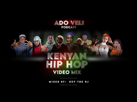 Ado Veli Podcast - 2021 Kenyan Hip Hop Video Mix,Wakadinali,TNT,BuruklynBoyz,GTA,Boutross,Jovie Jovv