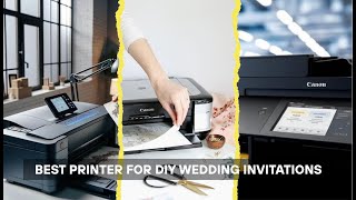 6 Best Printers for DIY Wedding Invitations 2026! Inkjet Vs Laser
