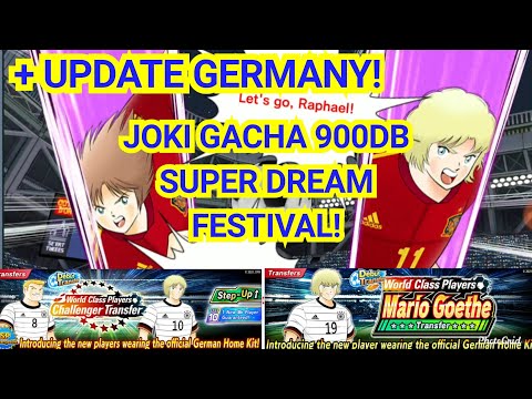 UPDATE + JOKI GACHA 900DB SUPER DREAM FESTIVAL! GERMANY INCOMING! CAPTAIN TSUBASA DREAM TEAM