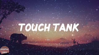 quinnie - touch tank (Lyrics)