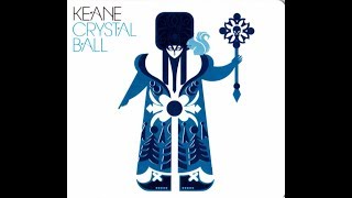 Keane - Crystal Ball (lyrics)