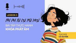 Luyện phát âm IPA /θ/ /ð/ /ʃ/ /ʒ/ /tʃ/ /dʒ/ qua truyện tiếng Anh | Moiravibes