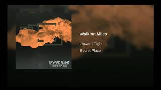Upward Flight - Walking Miles