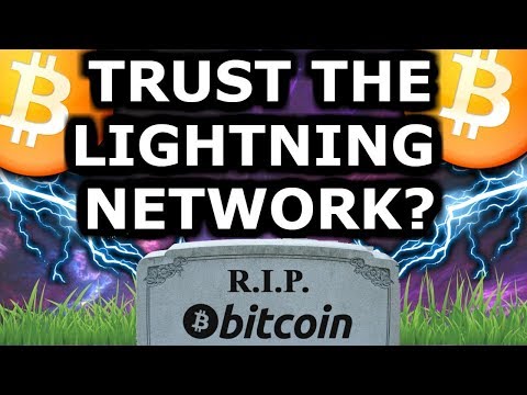 Can We Trust The Bitcoin Lightning Network? Death of BTC or Saving Grace? Centralization Coming? Video