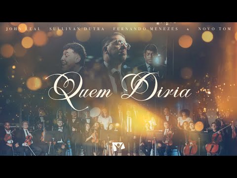 NOVO TOM, SULLIVAN DUTRA, FERNANDO MENEZES, JOHN LEAL - QUEM DIRIA (ESPECIAL DE NATAL)