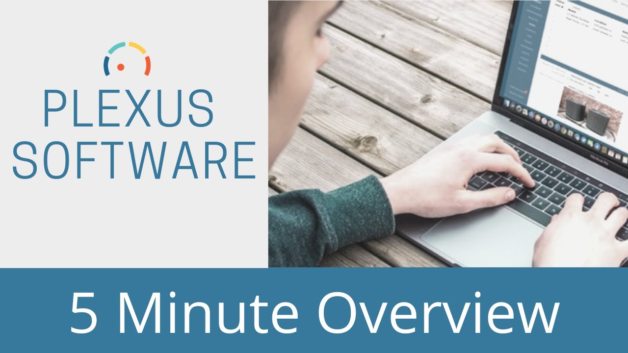 Plexus Software 5 Min Overview
